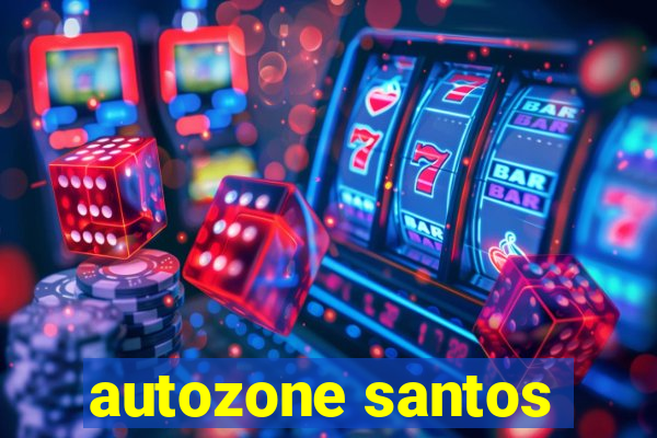 autozone santos